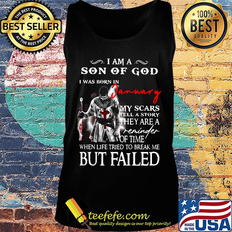 I am a son of God I was born in Jannary but failed s Tank top I am a son of God I was born in Jannary but failed s Tank top