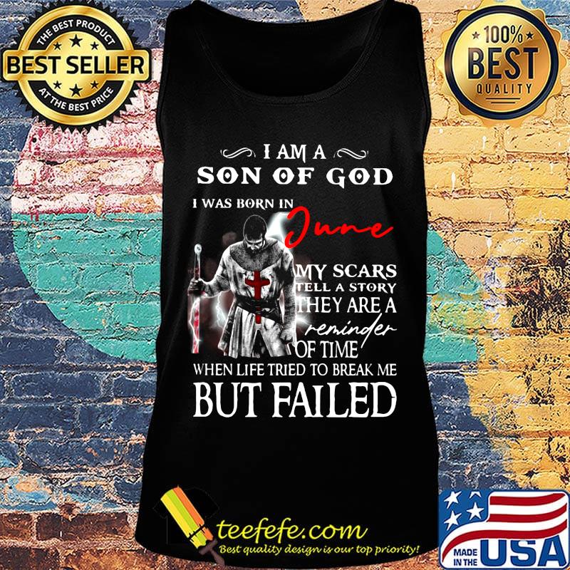 I am a son of God I was born in June but failed s Tank top I am a son of God I was born in June but failed s Tank top