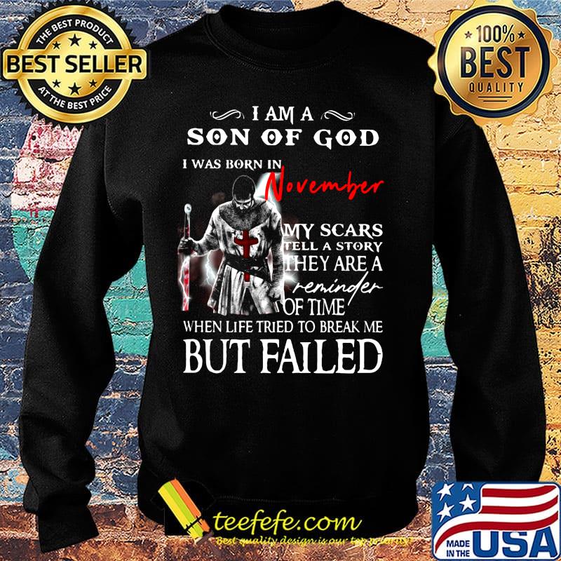 I am a son of God I was born in November but failed s Sweater I am a son of God I was born in November but failed s Sweater
