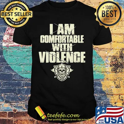I am comfortable with violence skull beard shirt