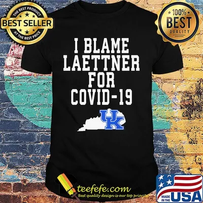 I blame laettner for covid-19 Kentucky wildcats shirt