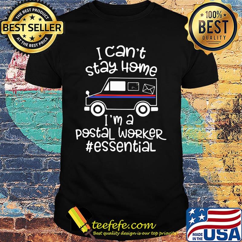 I Can'ts Stay Home I'm A Pestal Worker Essentkal Car Shirt