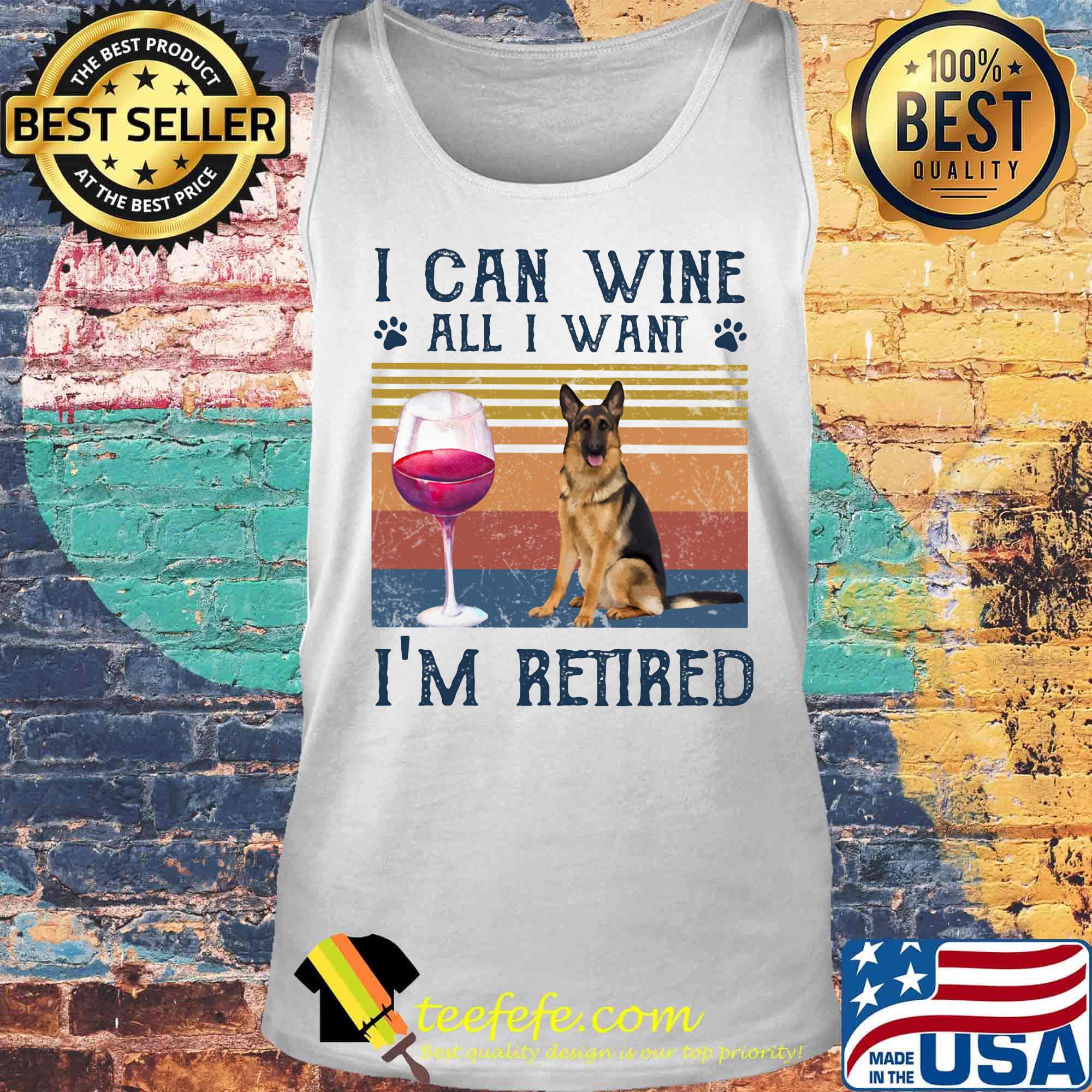 I can wine all I want I'm retired dog vintage retro footprint s Tank top I can wine all I want I'm retired dog vintage retro footprint s Tank top