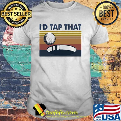 I'd tap that golf vintage retro shirt