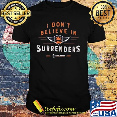 I don't believe in surrenders john wayne shirt
