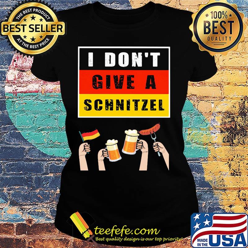 I don't give a schnitzel flag s Ladies tee I don't give a schnitzel flag s Ladies tee