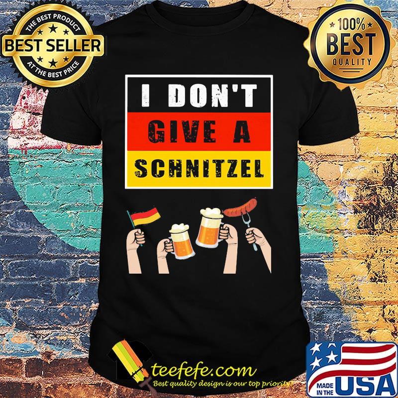 I don't give a schnitzel flag shirt I don't give a schnitzel flag shirt