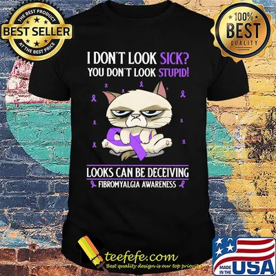 I don't look sick you don't look stupid looks can be deceiving fibromyalgia awareness cat shirt