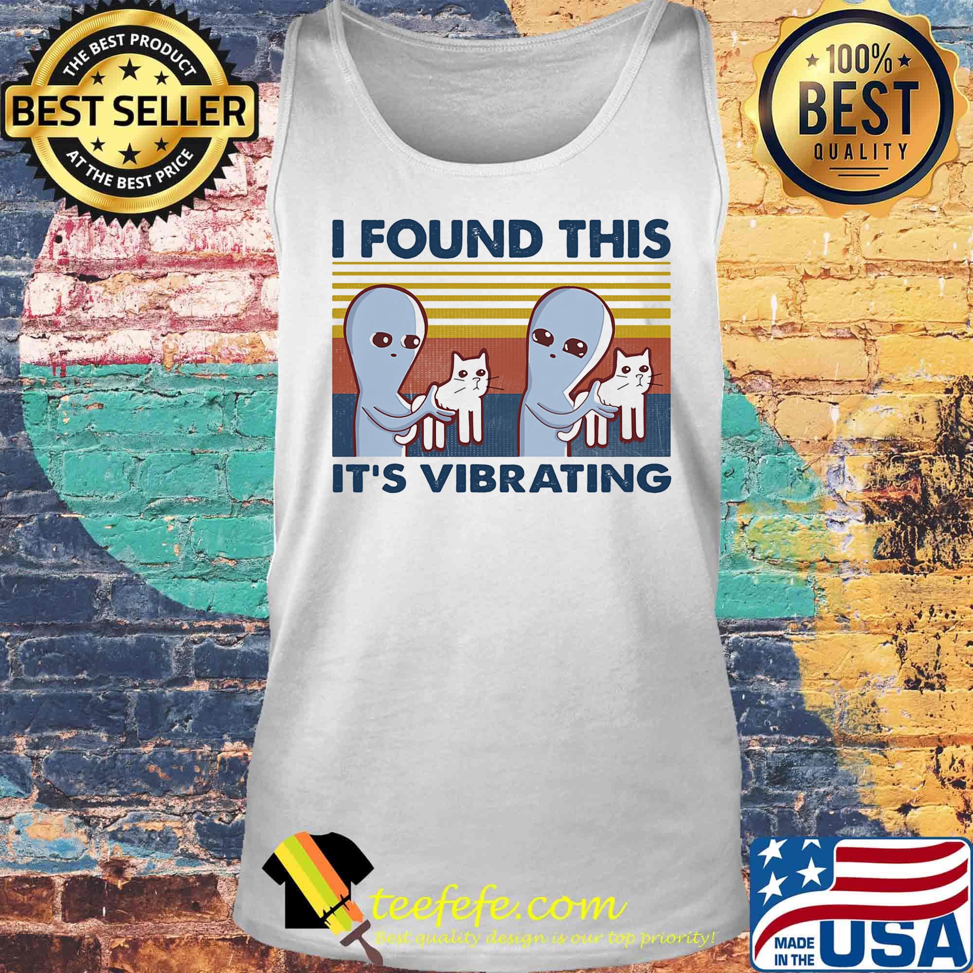 I found this it's vibrating vintage retro cat s Tank top I found this it's vibrating vintage retro cat s Tank top