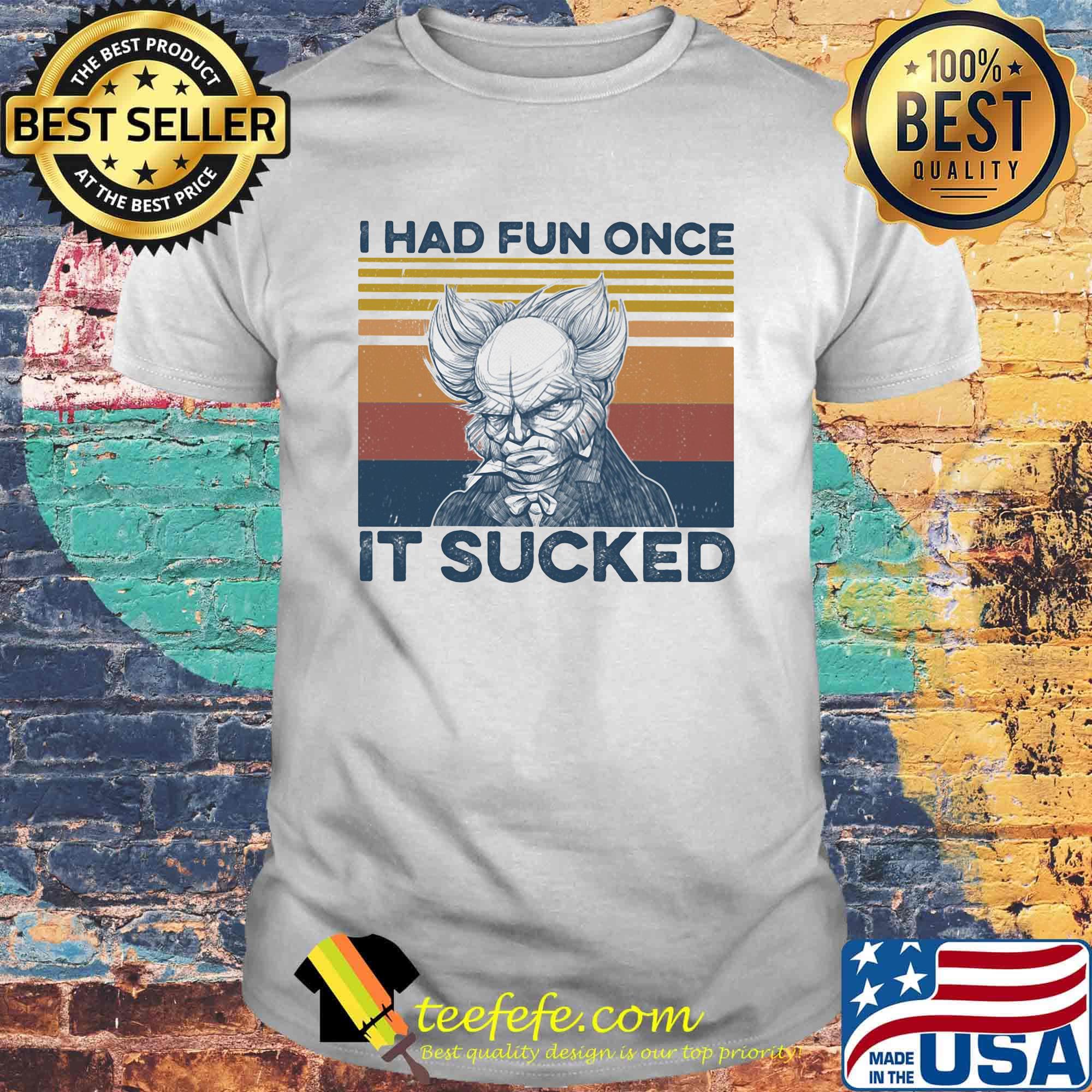 I had fun once It sucked vintage retro shirt