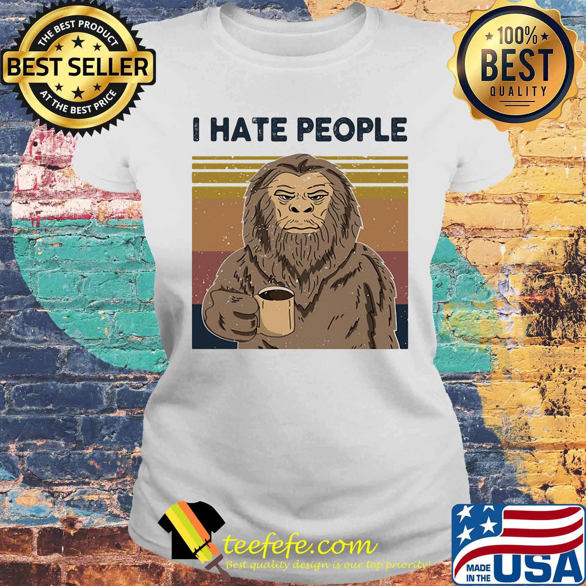 I hate people apes coffee vintage retro s Laides tee I hate people apes coffee vintage retro s Laides tee