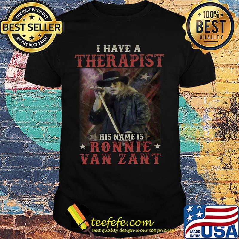 I have a therapist his name is ronnie van zant stars shirt