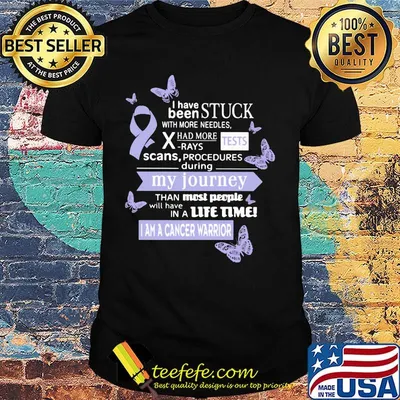 I have been stuck x-rays tests my journey most people in a life time I am a cancer warrior shirt