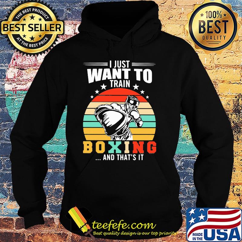 I just want to train boxing and that's it vintage retro stars s Hoodie I just want to train boxing and that's it vintage retro stars s Hoodie