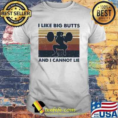 I Like Big Butts And I Cannot Lie Girl Weightlifting Vintage Retro Shirt