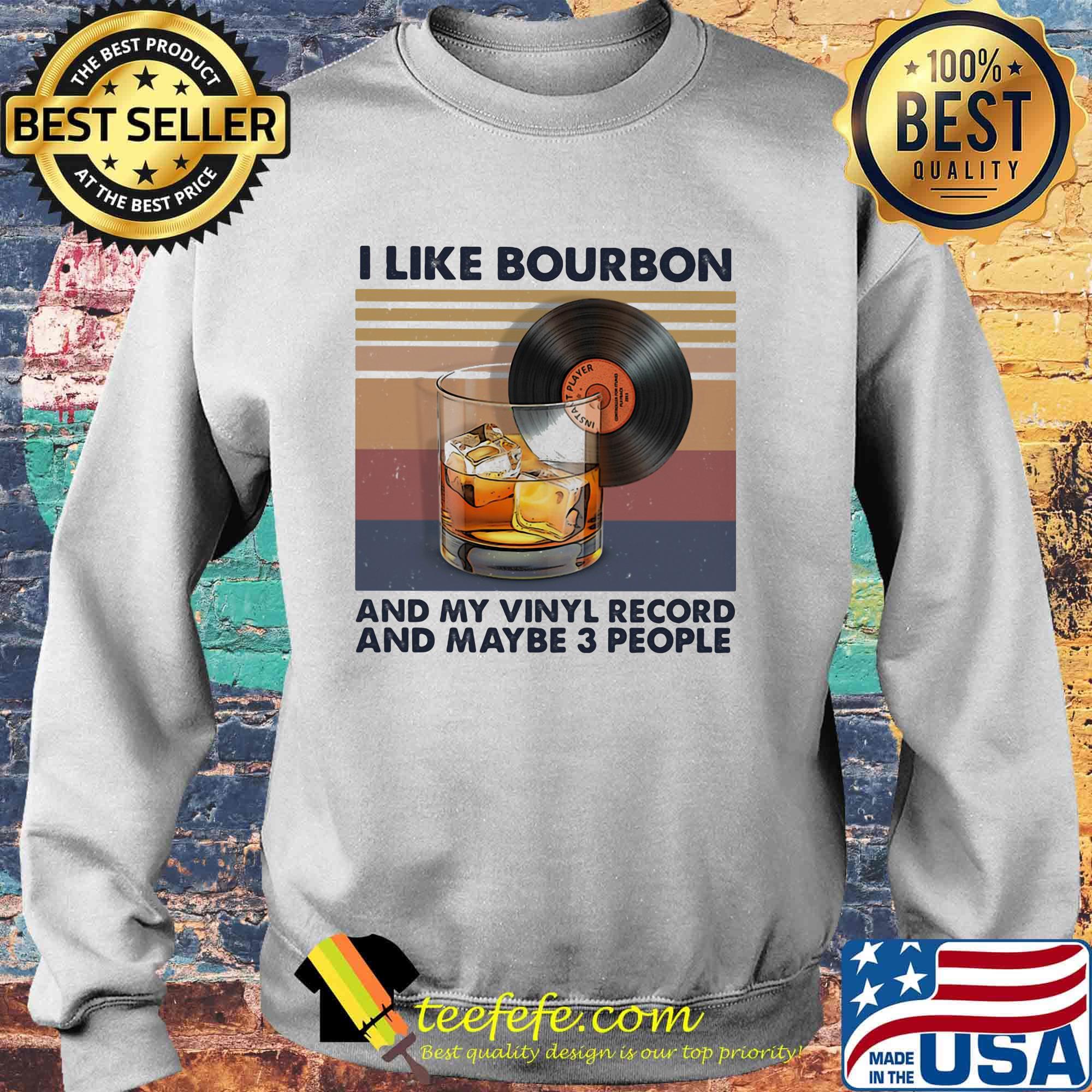 I like bourbon and my vinyl record and maybe 3 people vintage retro s Sweater I like bourbon and my vinyl record and maybe 3 people vintage retro s Sweater