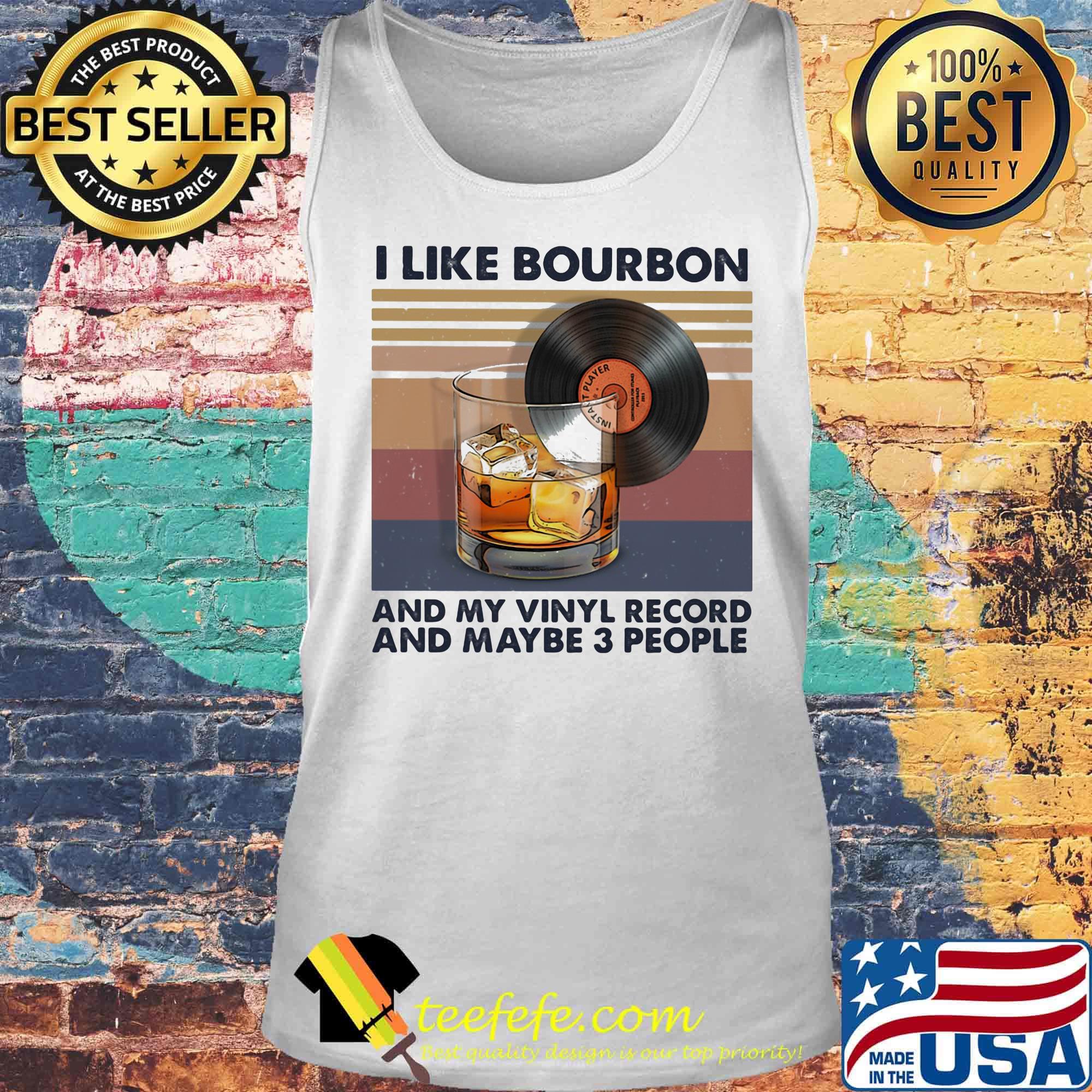 I like bourbon and my vinyl record and maybe 3 people vintage retro s Tank top I like bourbon and my vinyl record and maybe 3 people vintage retro s Tank top