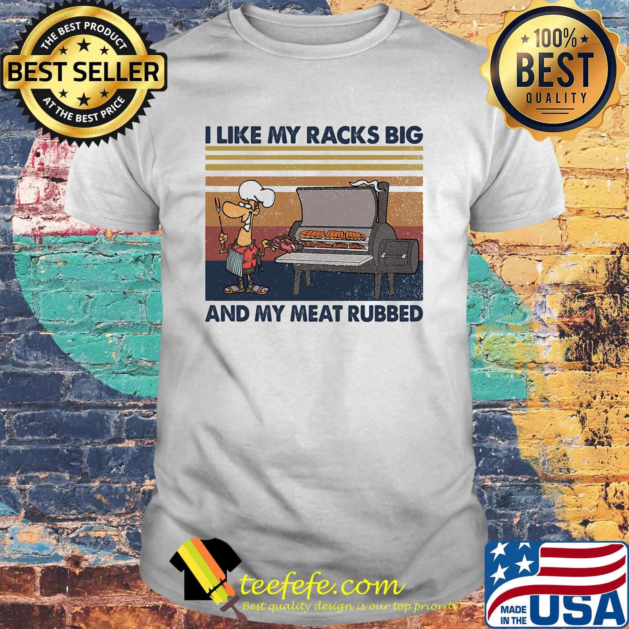 I Like My Racks Big And My Meat Rubbed Oven Mitts Shirt I Like My Racks Big And My Meat Rubbed Oven Mitts Shirt