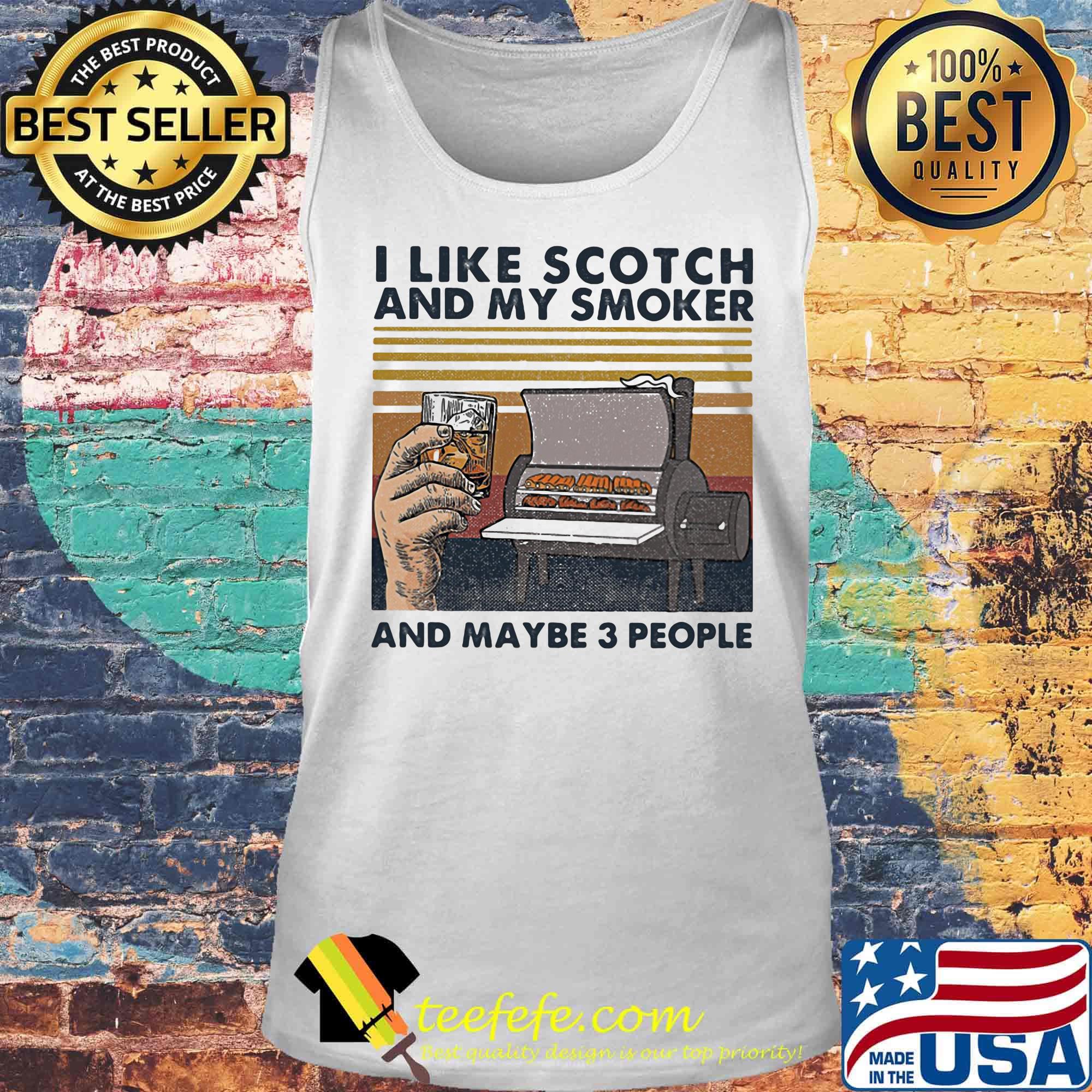 I like scotch and my smoker and maybe 3 people vintage retro s Tank top I like scotch and my smoker and maybe 3 people vintage retro s Tank top