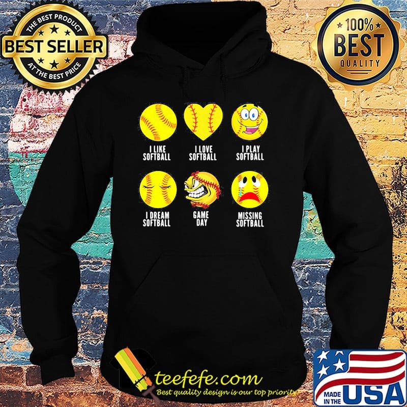 I like softball i love softball i play softball in dream softball game day missing softball s Hoodie I like softball i love softball i play softball in dream softball game day missing softball s Hoodie