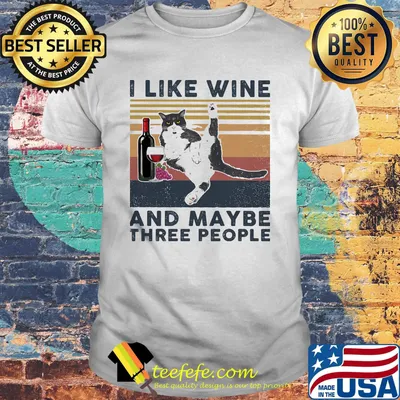 I like wine and maybe three people cat vintage retro shirt