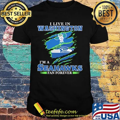 I live in washington i'm a seahawks fan forever shirt