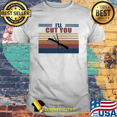 I'll Cut You Comb Drag Vintage Retro Shirt