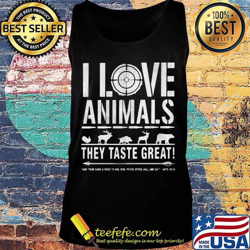 I love animals they taste great s Tank top I love animals they taste great s Tank top