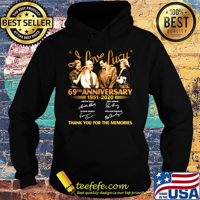 I love lucy 69th anniversary 1951 2020 thank you for the memories signatures s Hoodie I love lucy 69th anniversary 1951 2020 thank you for the memories signatures s Hoodie