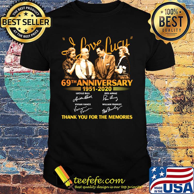 I love lucy 69th anniversary 1951 2020 thank you for the memories signatures shirt I love lucy 69th anniversary 1951 2020 thank you for the memories signatures shirt