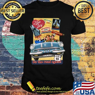 I Love lucy skinner's motel roadside diner tennessee on the road again shirt