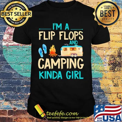 I'm A Flip Flops And Camping Kinda Girl Fire Sandals Truck Shirt