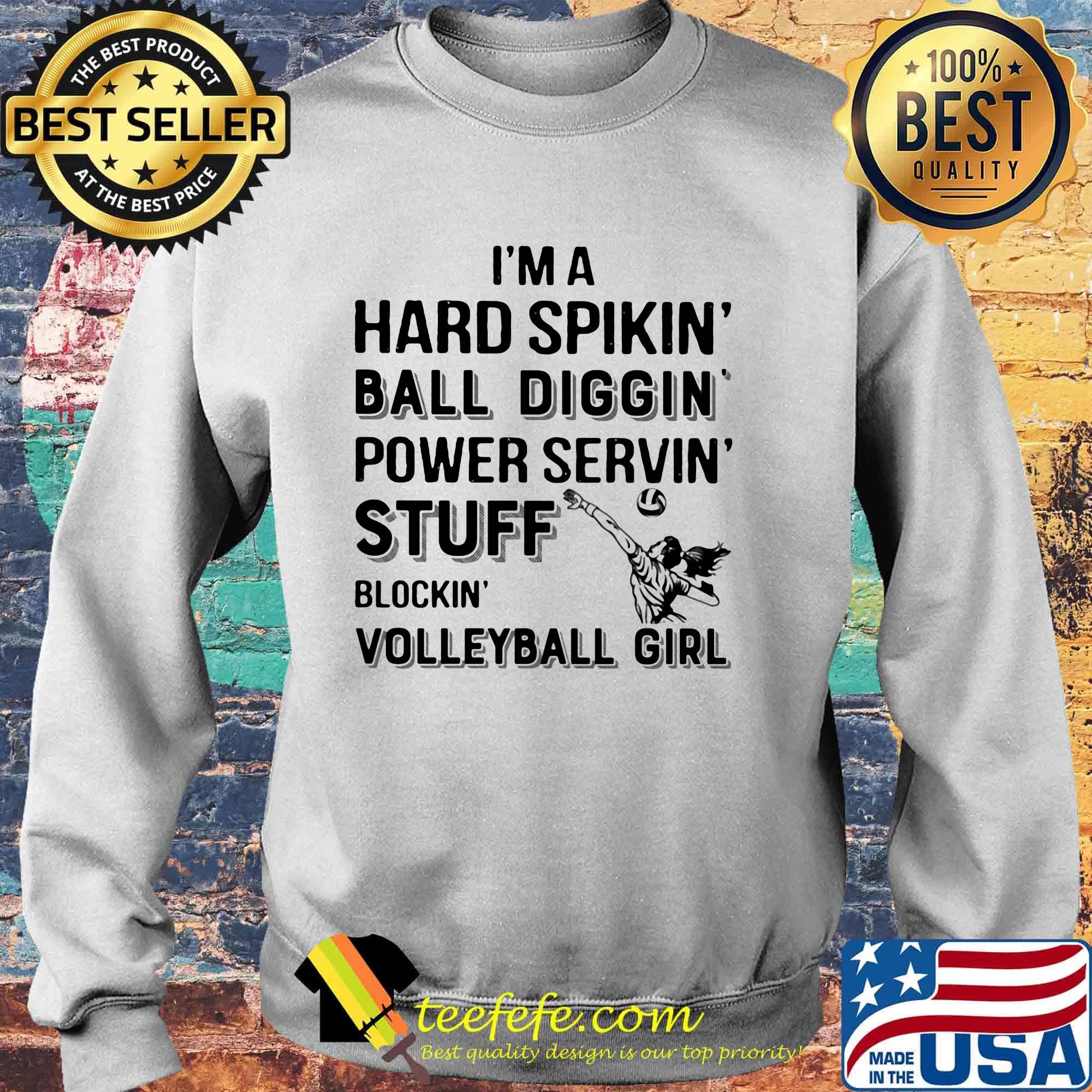 I'm a hard spikin ball diggin power servin stuff blockin volleyball girl s Sweater I'm a hard spikin ball diggin power servin stuff blockin volleyball girl s Sweater