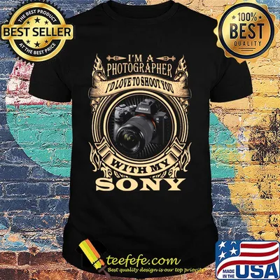 I'm a photographer i'd love to shoot you with my sony shirt