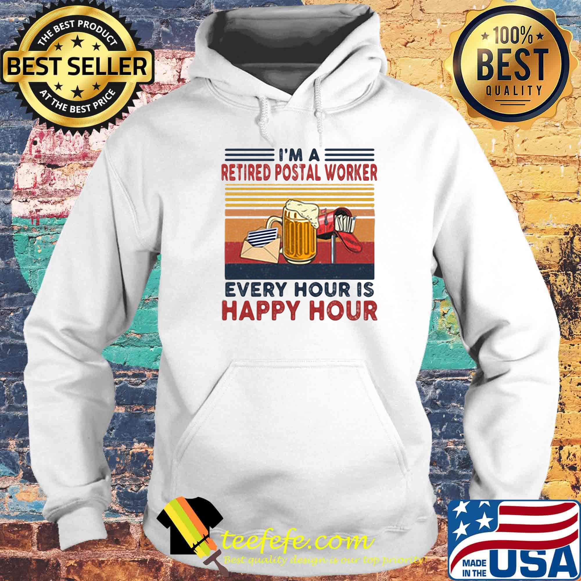 I'm A Retired Postal Worker Every Hour Is Happy Hour Letter Beer Mailbox Vintage Retro Shirt Hoodie I'm A Retired Postal Worker Every Hour Is Happy Hour Letter Beer Mailbox Vintage Retro Shirt Hoodie