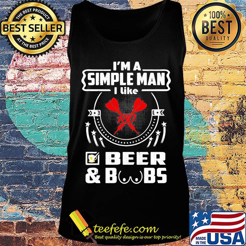 I'm a simple man I like beer and boobs s Tank top I'm a simple man I like beer and boobs s Tank top