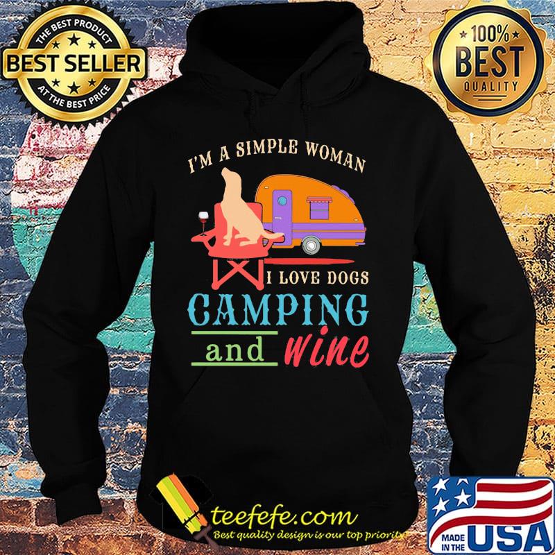 I'm a simple woman I love dogs camping and wine s Hoodie I'm a simple woman I love dogs camping and wine s Hoodie