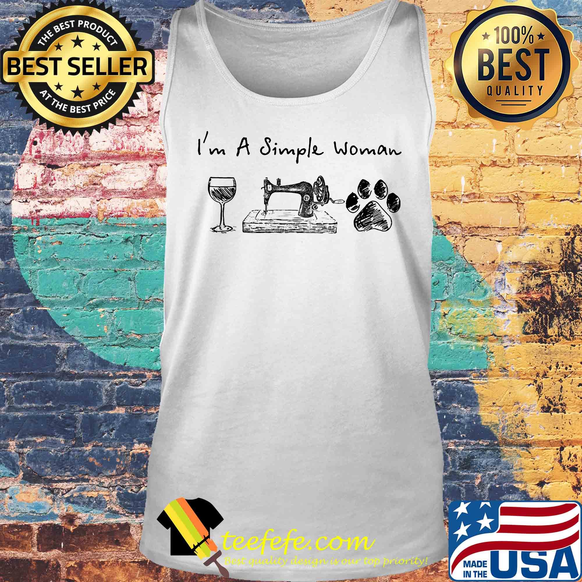 I'm a simple woman wine sewing paw dogs s Tank top I'm a simple woman wine sewing paw dogs s Tank top