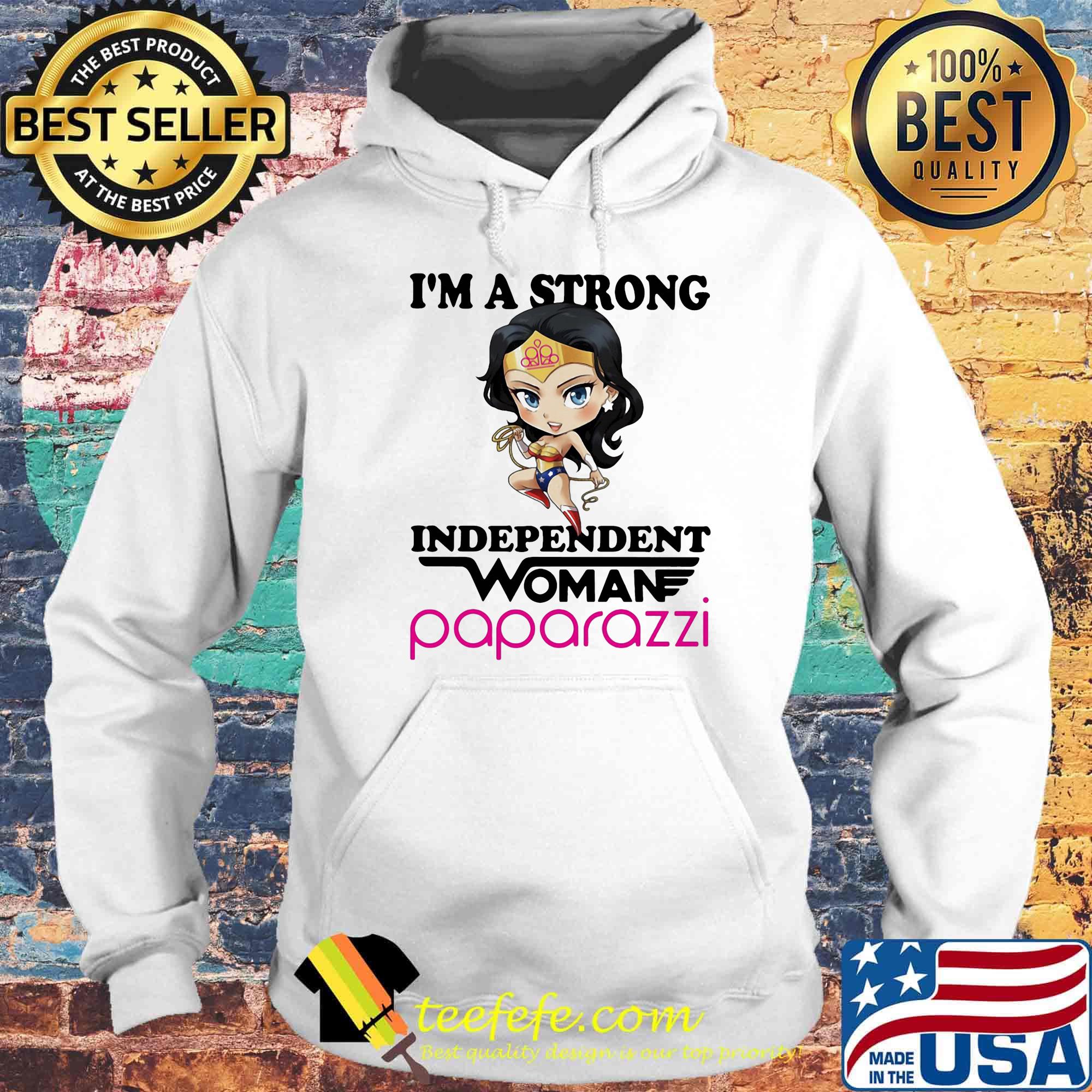 I'm a strong independent woman paparazzi s Hoodie I'm a strong independent woman paparazzi s Hoodie