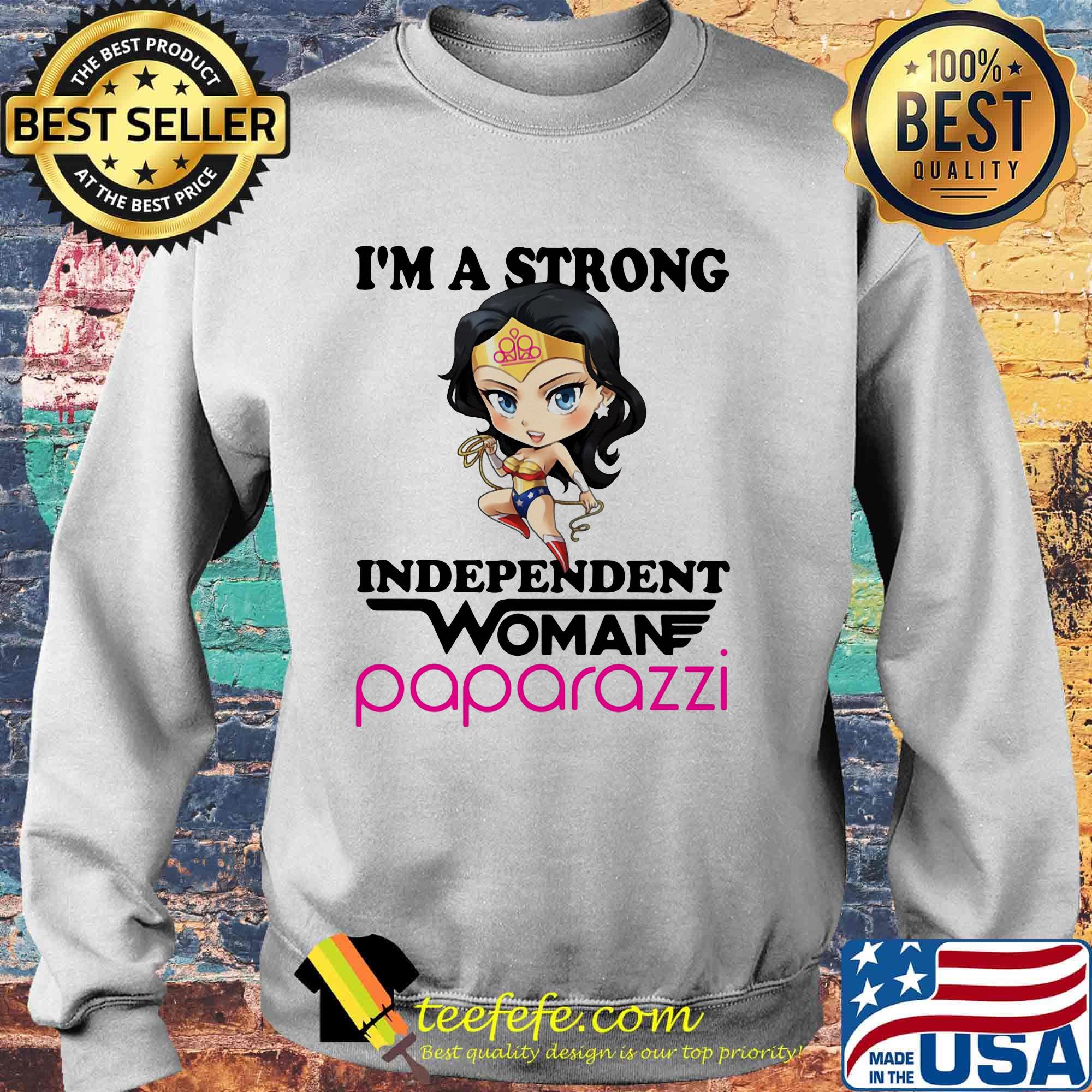 I'm a strong independent woman paparazzi s Sweater I'm a strong independent woman paparazzi s Sweater