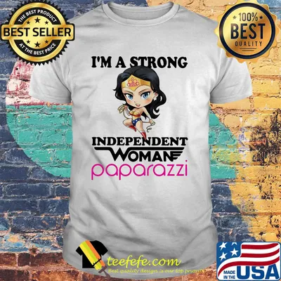 I'm a strong independent woman paparazzi shirt