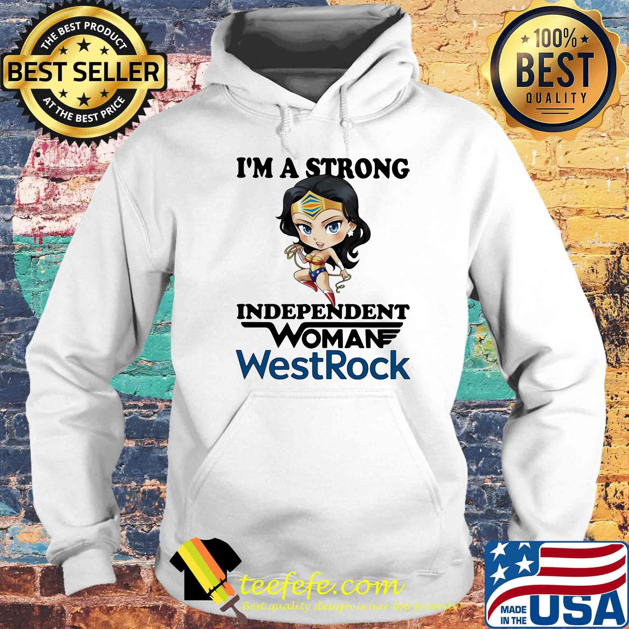 I'm a strong independent woman westrock s Hoodie I'm a strong independent woman westrock s Hoodie