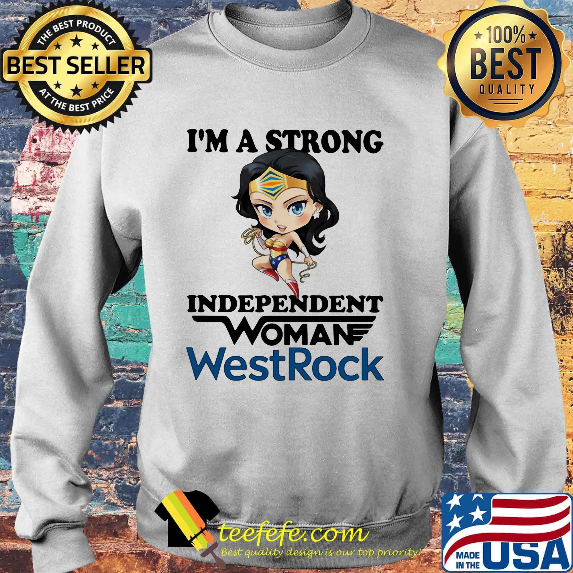 I'm a strong independent woman westrock s Sweater I'm a strong independent woman westrock s Sweater