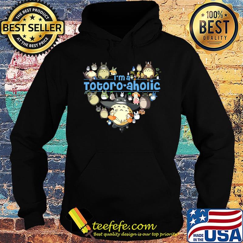I'm a totoro aholic heart s Hoodie I'm a totoro aholic heart s Hoodie