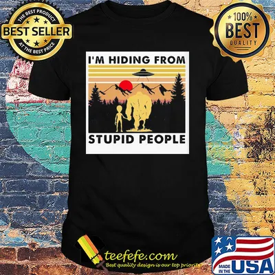 I'm hiding from stupid people Bigfoot Sunset shirt