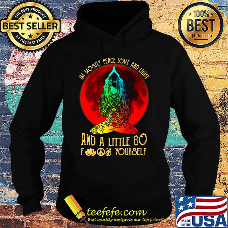 I'm mostly peace love and light and a little go foot yourself yoga sunset s Hoodie I'm mostly peace love and light and a little go foot yourself yoga sunset s Hoodie