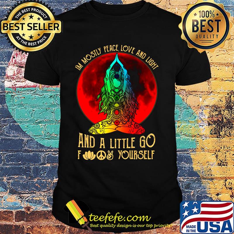 I'm mostly peace love and light and a little go foot yourself yoga sunset shirt