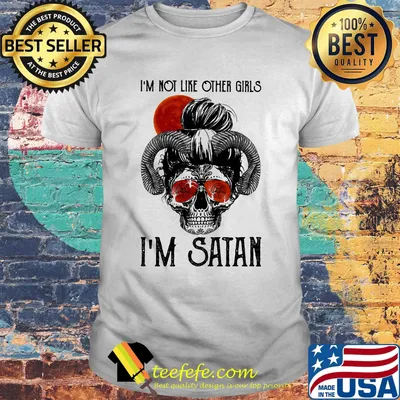 I'm not like other girls i'm satan sunset shirt