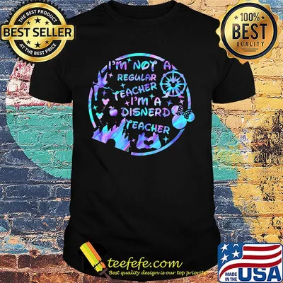 I'm not regular teacher I'm a disnerd teacher shirt