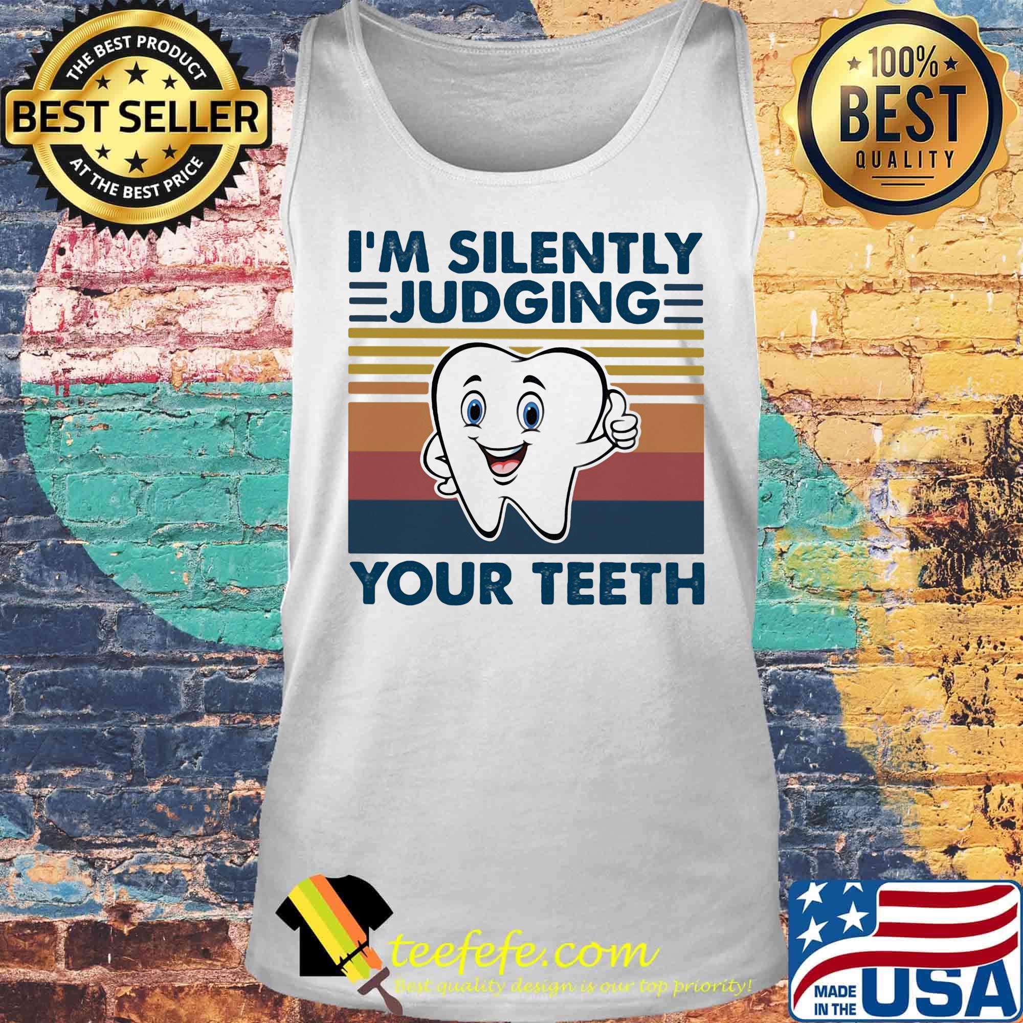 I'm silently judging your teeth vintage retro s Tank top I'm silently judging your teeth vintage retro s Tank top